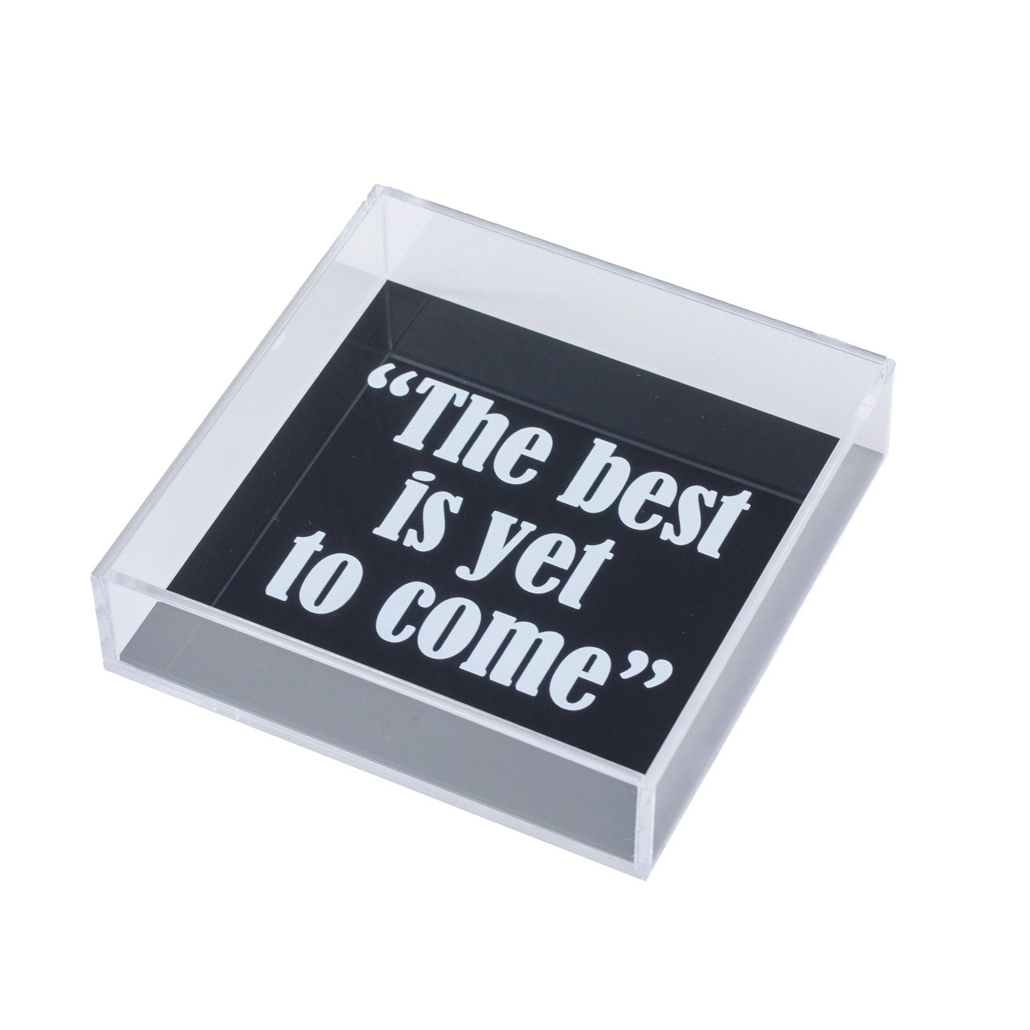 DORETE Tray |  Black White The Best is Yet to Come