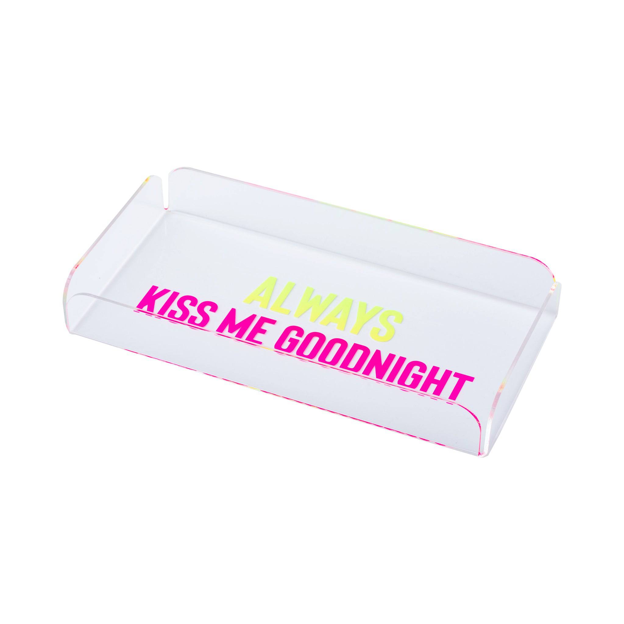 ZOOM Tray | Always Kiss Me Goodnight