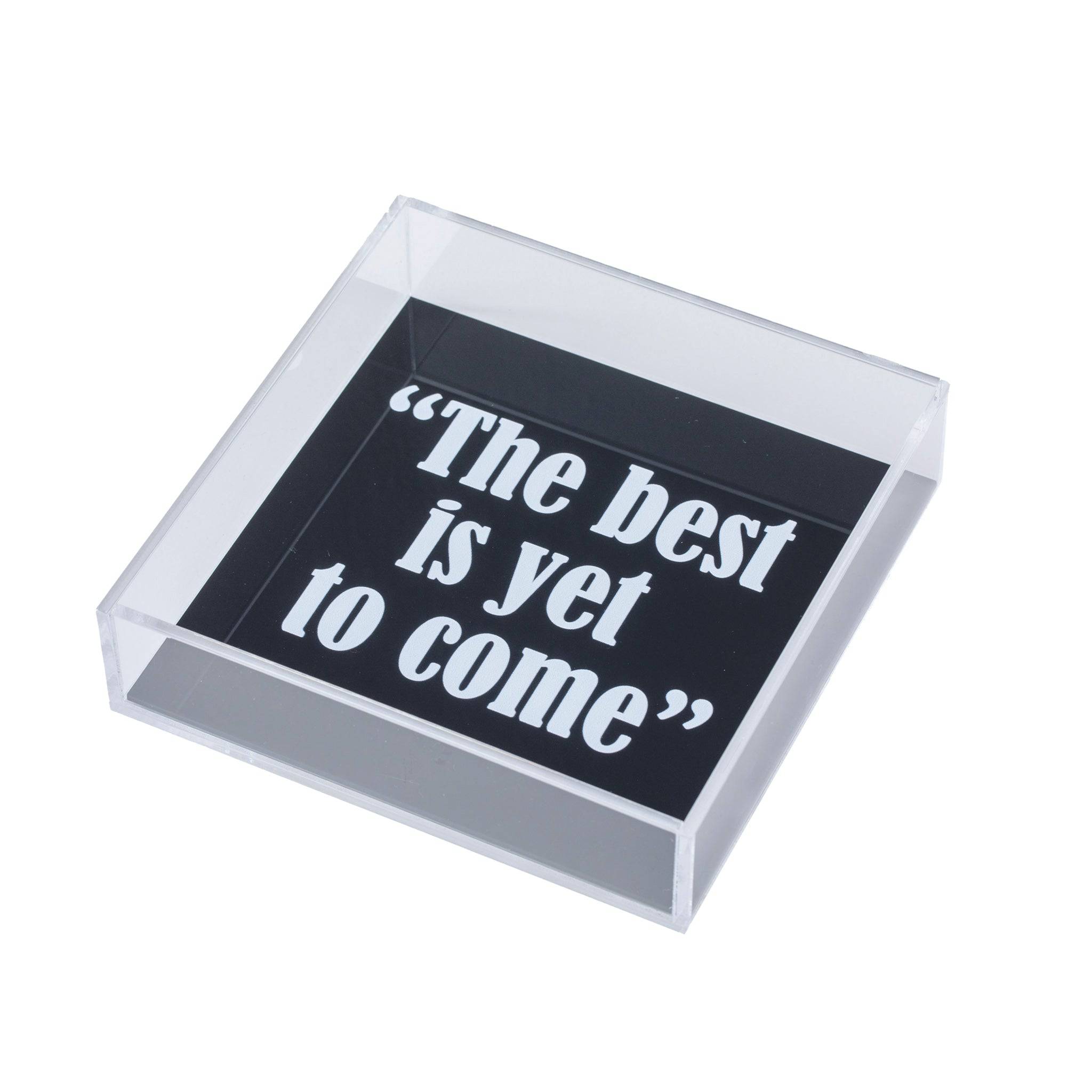 DORETE Tray |  Black White "The Best is Yet to Come"